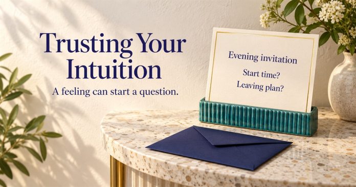 Trusting Your Intuition — Fictional Evening Invitation — Post3653 People-free illustration of an evening invitation in a teal ceramic stand with Start time? and Leaving plan? questions, beside the words Trusting Your Intuition.